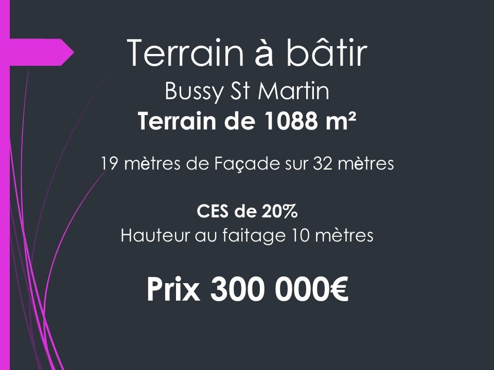 BUSSY-SAINT-GEORGES Terrain Bussy Saint Martin 1088 m2 2
