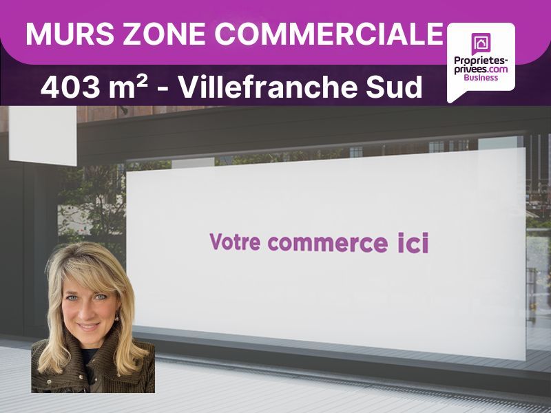 Zone Commerciale Villefranche Sud - Murs commerciaux Libres de 402 m²