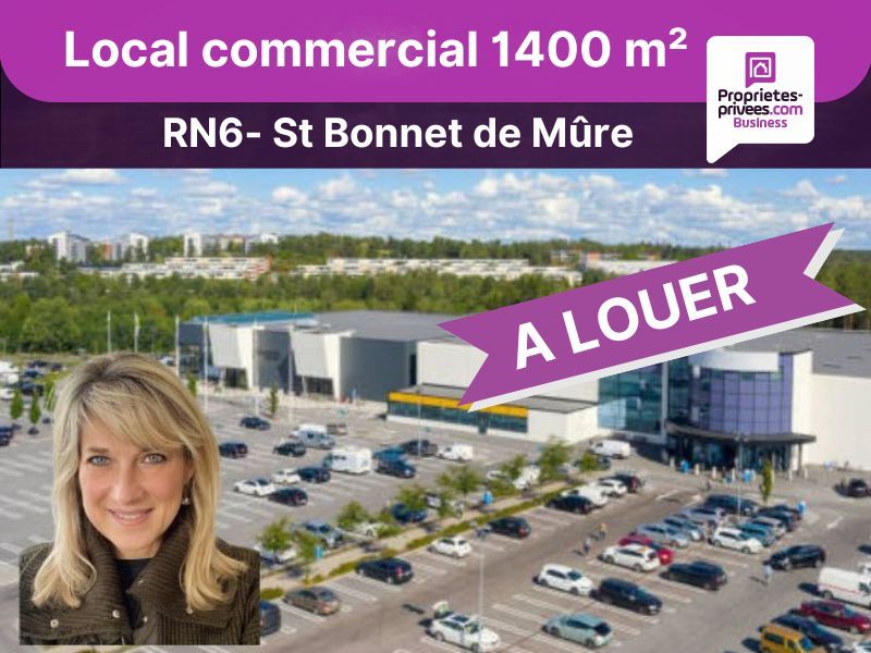A LOUER RN6 - St Bonnet de Mûre - Local commercial 1.400 m²
