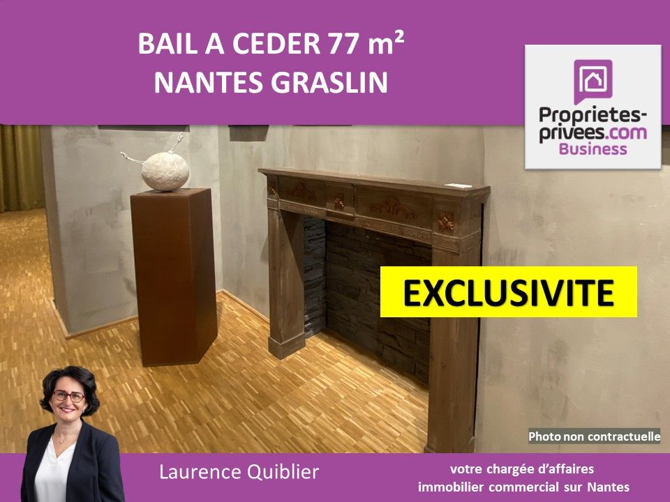 44000 NANTES - BAIL A CEDER 77 m² QUARTIER GRASLIN