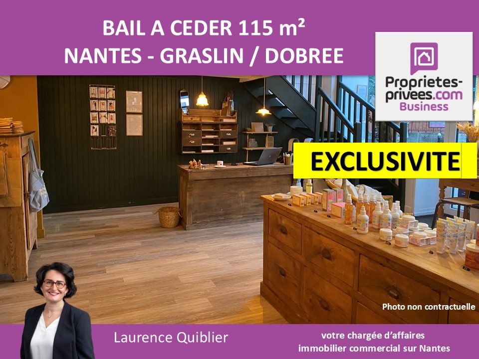 44000 NANTES - BAIL A CEDER 115 m² , QUARTIER GRASLIN DOBREE