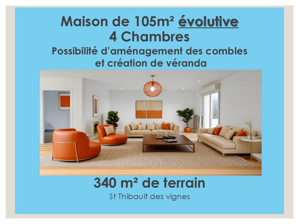 Maison Saint Thibault Des Vignes 6 pièce(s) 105 m2 évolutive