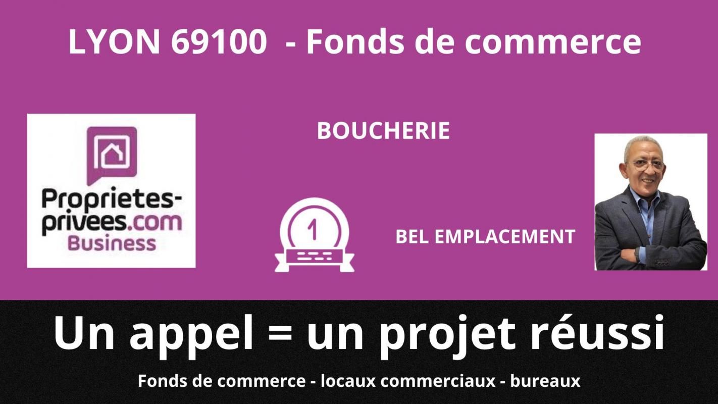 VILLEURBANNE RHONE - 69100 VILLEURBANNE - BOUCHERIE CHARCUTERIE TRAITEUR AVEC LOGEMENT 3
