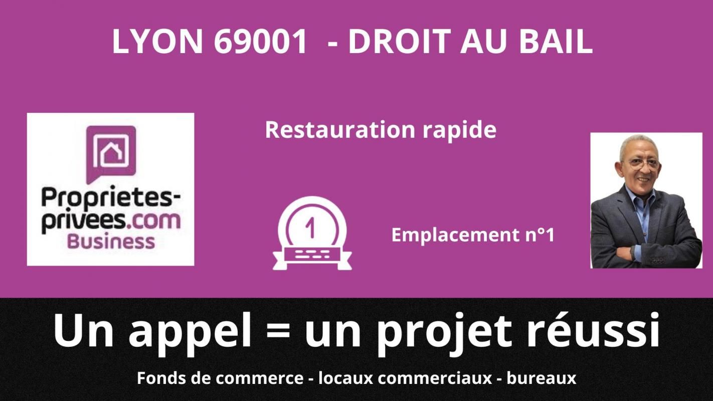 LYON-1ER-ARRONDISSEMENT 69001 LYON - CESSION DE BAIL, LOCAL COMMERCIAL RESTAURANT  35 M² 3