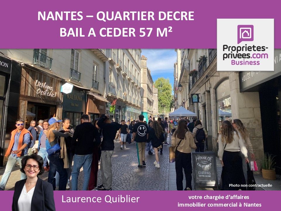 NANTES 44000 NANTES - BAIL A CEDER , LOCAL COMMERCIAL 57 m² QUARTIER DECRE 1
