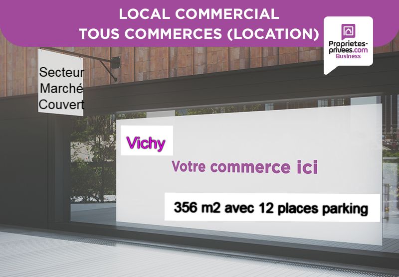 VICHY 03200 VICHY - LOCAL COMMERCIAL 256 M², secteur Marché Couvert 1