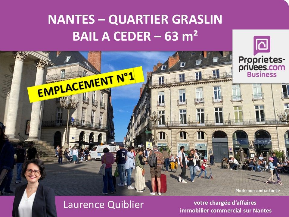 44000 NANTES - BAIL A CEDER, LOCAL COMMERCIAL 63 m² - QUARTIER GRASLIN
