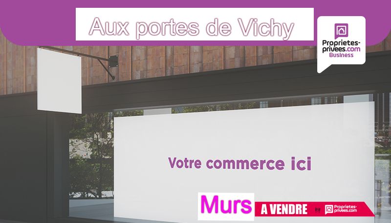 Secteur VICHY - MURS COMMERCIAUX LIBRES, Local  200 m²