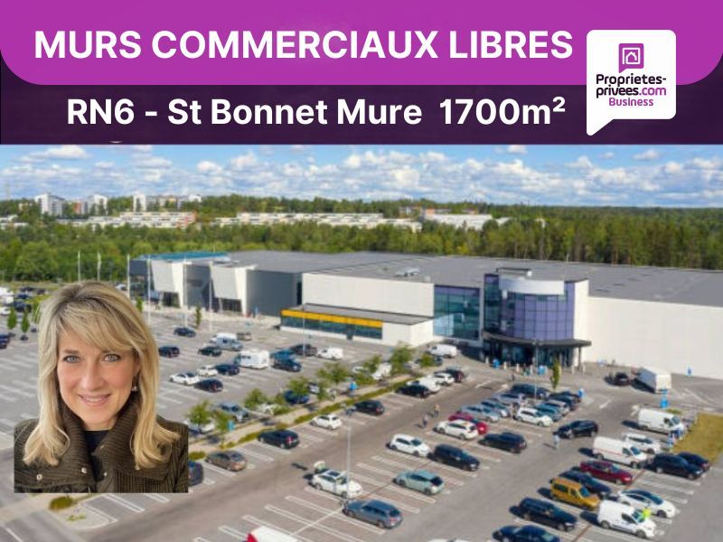 RN6- ST BONNET DE MURE - MURS COMMERCIAUX LIBRES 1 680 m²