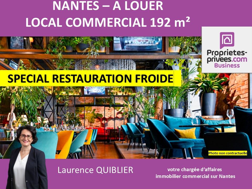 44200 NANTES - LOCAL COMMERCIAL 219 M² , RESTAURATION FROIDE A LOUER