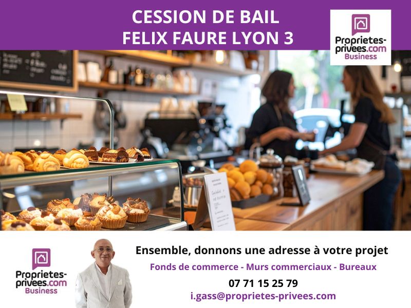 Cession de bail ? Pâtisserie / Coffee Shop sur Avenue Félix Faure, Lyon 3