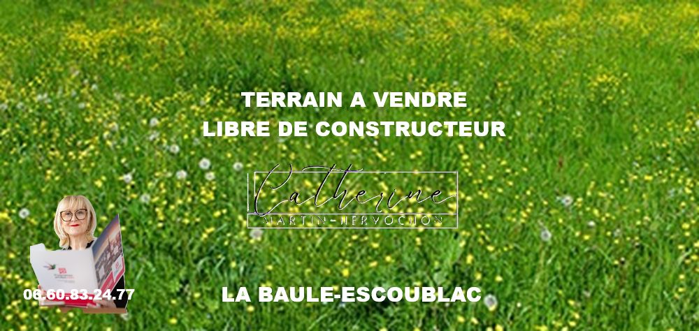 TERRAIN A BÂTIR 556 M² LIBRE DE CONSTRUCTEUR - LA BAULE-ESCOUBLAC