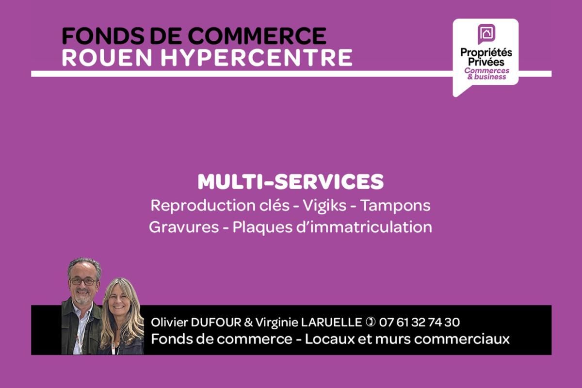 ROUEN ROUEN Hyper centre - Fonds de Commerce Multi-services 1