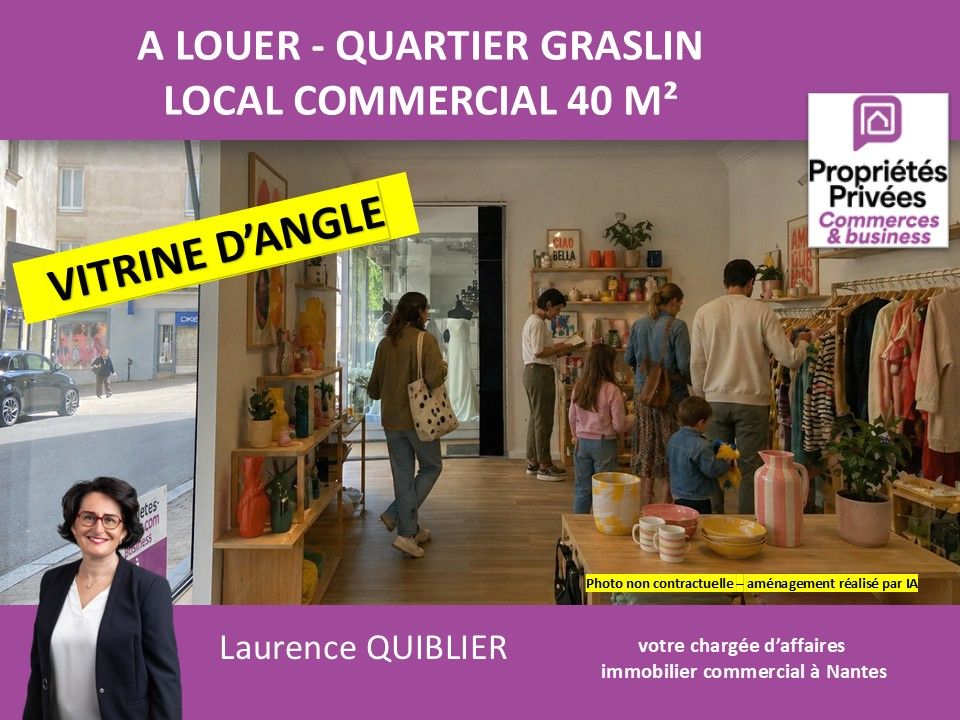 44000 NANTES - LOCAL COMMERCIAL 40 M²  A LOUER, QUARTIER GRASLIN