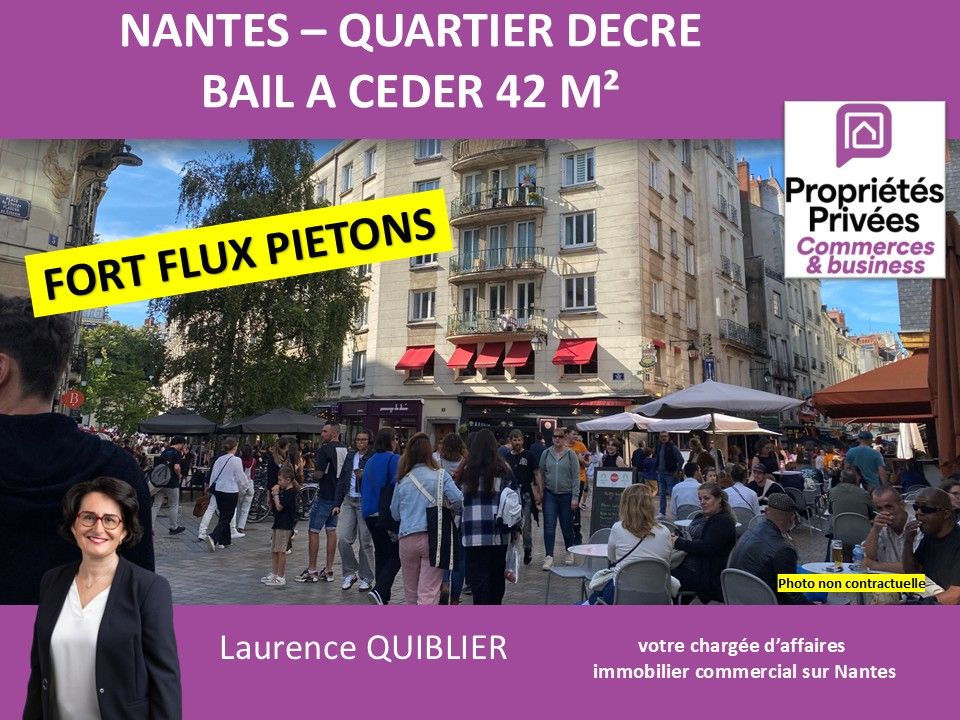 NANTES 44000 NANTES - BAIL A CEDER LOCAL COMMERCIAL 42 M² PROCHE DECRE 1