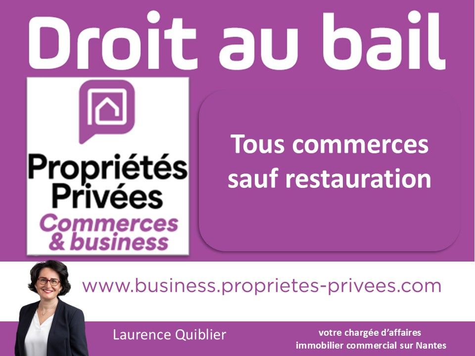 NANTES 44000 NANTES - BAIL A CEDER LOCAL COMMERCIAL 42 M² PROCHE DECRE 3