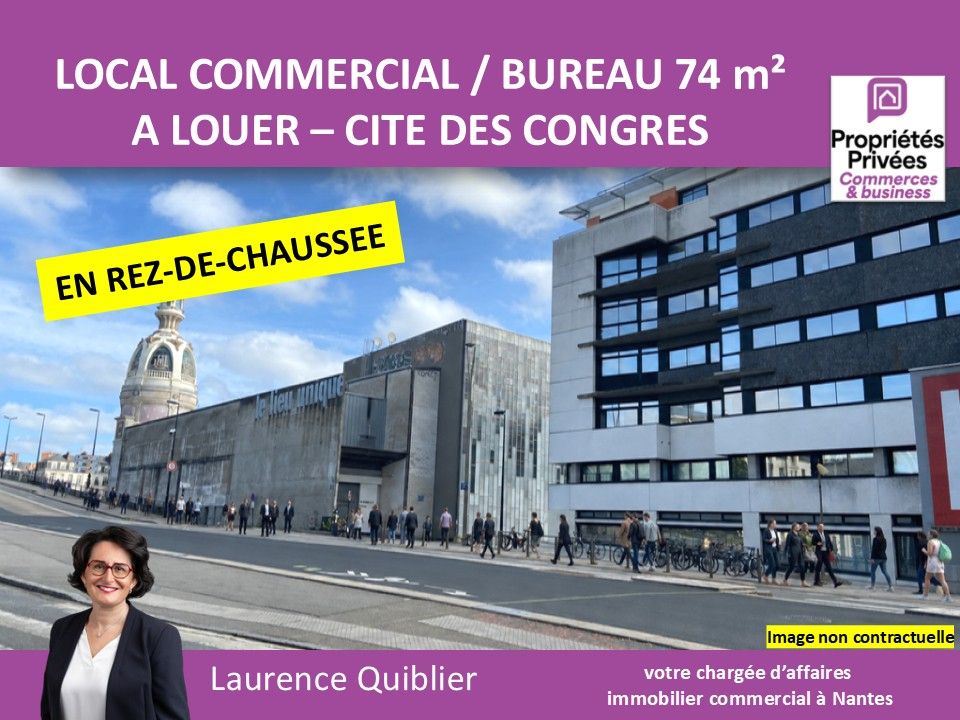NANTES 44000 NANTES - LOCAL COMMERCIAL A LOUER 74 m² CITE DES CONGRES 2