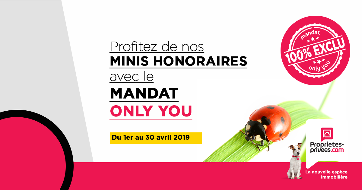 L’opération « Mandat Only You 100 % exclu » relancée par Proprietes-privees.com !