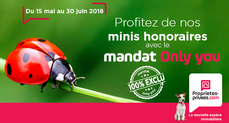 Proprietes-privees.com lance l’opération Mandat Only You 100 % exclu