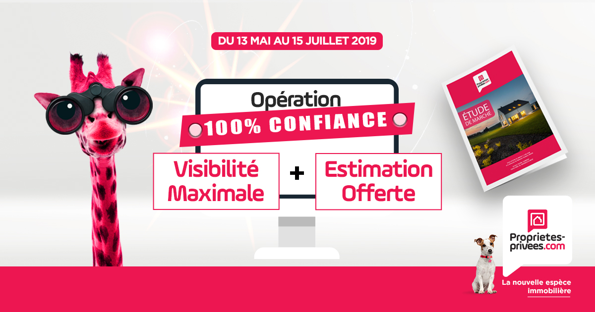 Opération « cent pour cent CONFIANCE » avec Proprietes-privees.com !