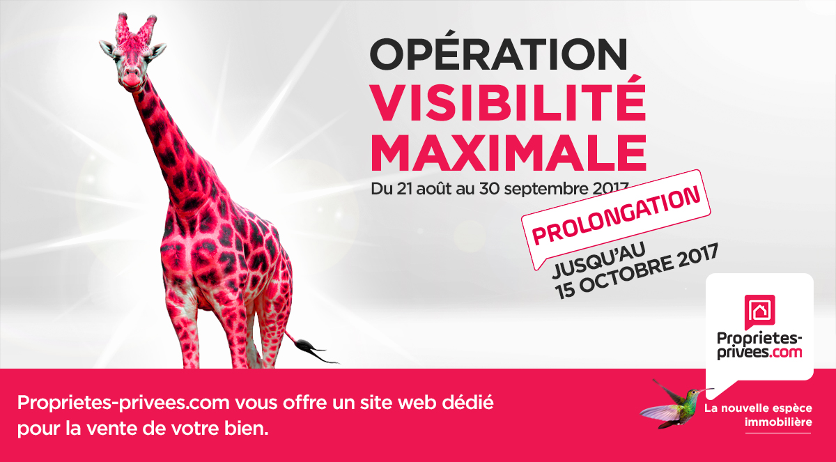 Proprietes-privees.com prolonge l’opération « Visibilité maximale » jusqu’au 15 octobre 2017 !