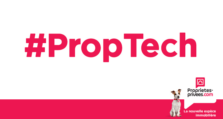 PropTech… l’arme fatale